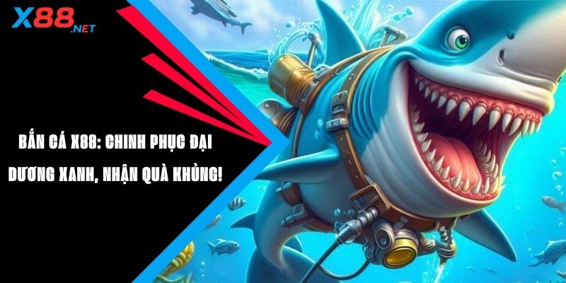 Bắn cá X88