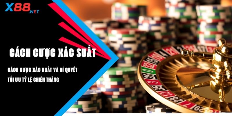 Cách cược xác suất