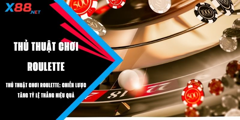 Thủ thuật chơi Roulette